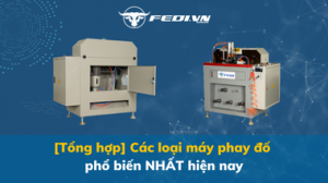 [Tổng hợp] Các loại máy phay đố phổ biến NHẤT hiện nay