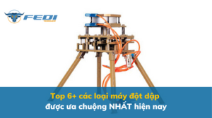 Top 6+ các loại máy đột dập được ưa chuộng NHẤT hiện nay