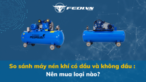 So sánh máy nén khí có dầu và không dầu Nên mua loại nào