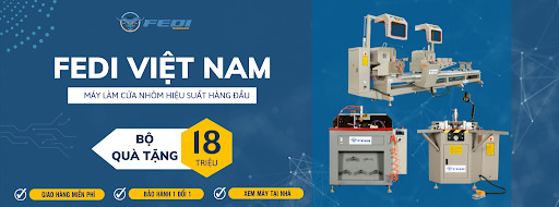 Fedi Việt Nam - Địa chỉ bán máy cắt nhôm tại hồ chí minh uy tín