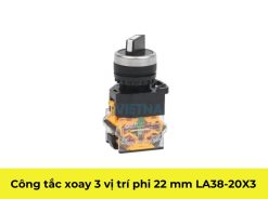 CÔNG TẮC XOAY 2, 3 VỊ TRÍ PHI 22 MM LA38-20X3 / CÔNG TẮC XOAY 3 TIẾP ĐIỂM